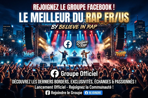 🚀 Believe in Rap lance le groupe Facebook ultime pour les fans de Rap FR et US ! 🔥