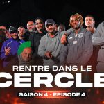 🎤 Rentre dans le Cercle S4E4 : punchlines, technique et ego au sommet ! 🔥